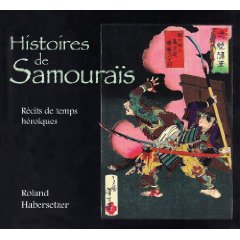 Histoire de Samouraïs - récits de temps héroiques aux éditions Budo.