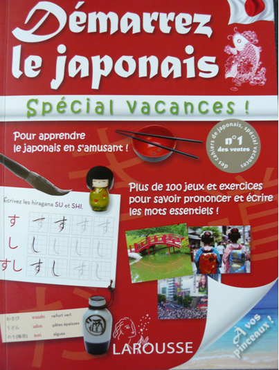 Démarrez le Japonais, spécial vacances - éditions Larousse